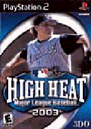 High Heat Major League Baseball 2003 High Heat Major League Baseball 2003
