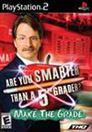 Are You Smarter Than a 5th Grader?: Make the Grade Are You Smarter Than a 5th Grader?: Make the Grade